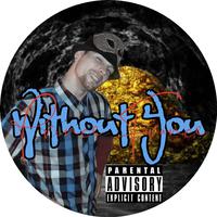 Without You (feat. Too $hort)