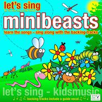 Let's Sing Minibeasts