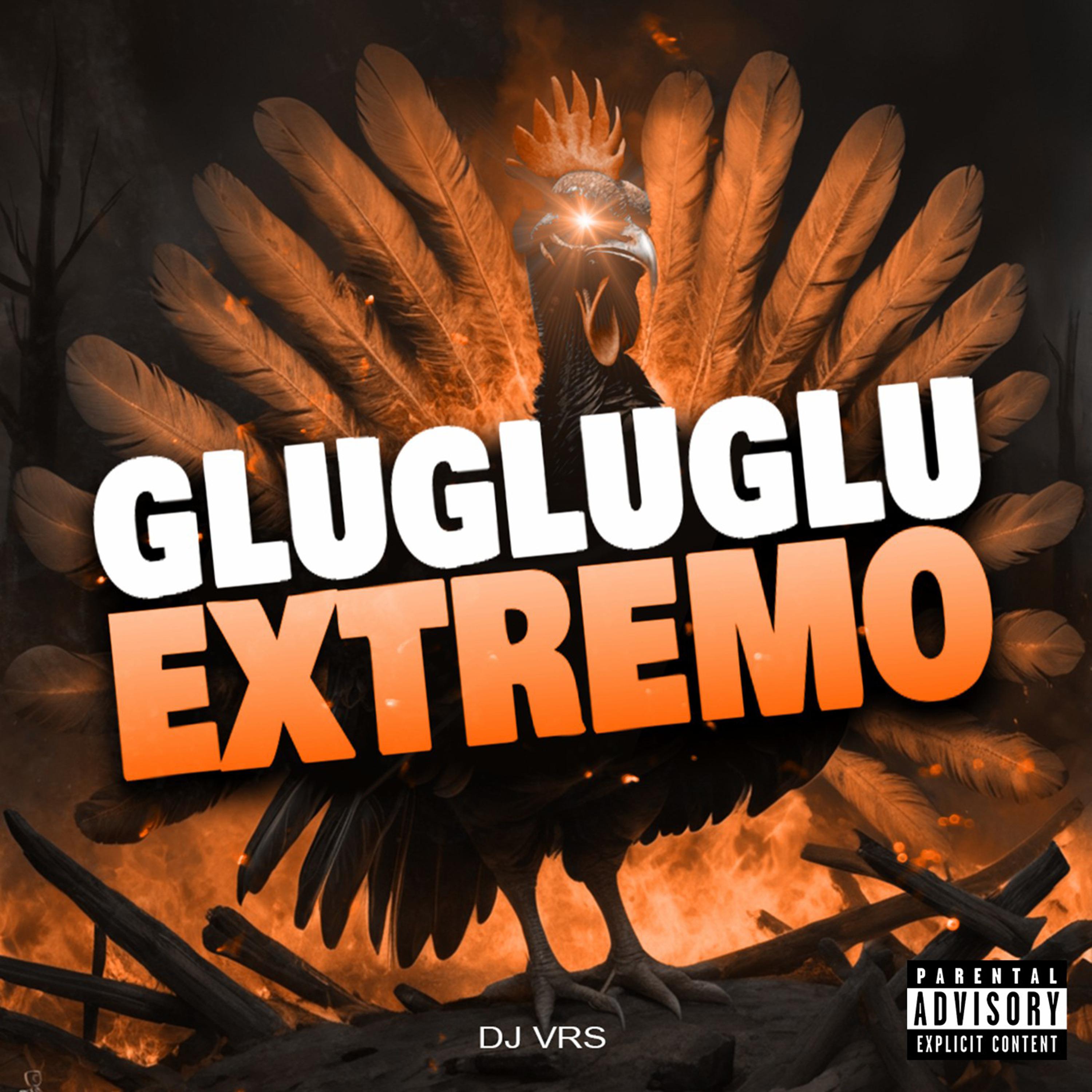 Glugluglu Extremo