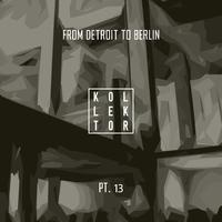 From Detroit to Berlin, Pt. 13