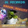 Jah Jah Yute Di Fiyah Yute - Dream Reality