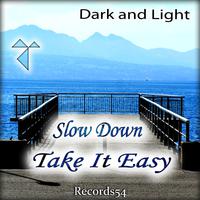 Slow Down Take It Easy