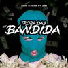 DJ Lexxa - A TROPA DAS BANDIDA