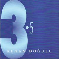 Kenan Doğulu 3.5