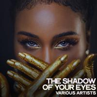 The Shadow of Your Eyes