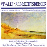 Vivaldi · Albrechtsberger: Concertos for Guitar and Orchestra · Concertino for Recorder, Guitar and Orchestra