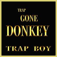 Trap Gone Donkey