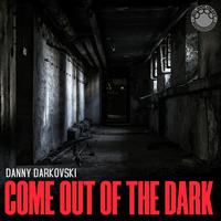 Come Out Of The Dark