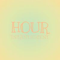 Hour Incandescent