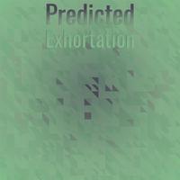 Predicted Exhortation