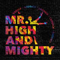 Mr. High and Mighty