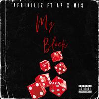 My Block (feat. Afrikillz & M1$)