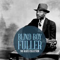 The Classic Blues Collection: Blind Boy Fuller