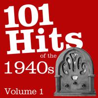 101 Hits of the 1940's, Vol. 1