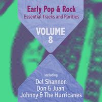 Early Pop & Rock Hits, Essential Tracks and Rarities, Vol. 8