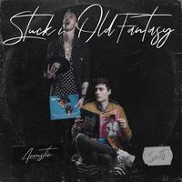 Stuck In Old Fantasy (Acoustic Version)
