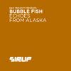 Bubble Fish - Echoes from Alaska (Original Mix)