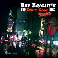 Bey Bright's Top Indie Soul Hits, Vol. 2