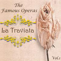 The Famous Operas - La Traviata, Vol. 1