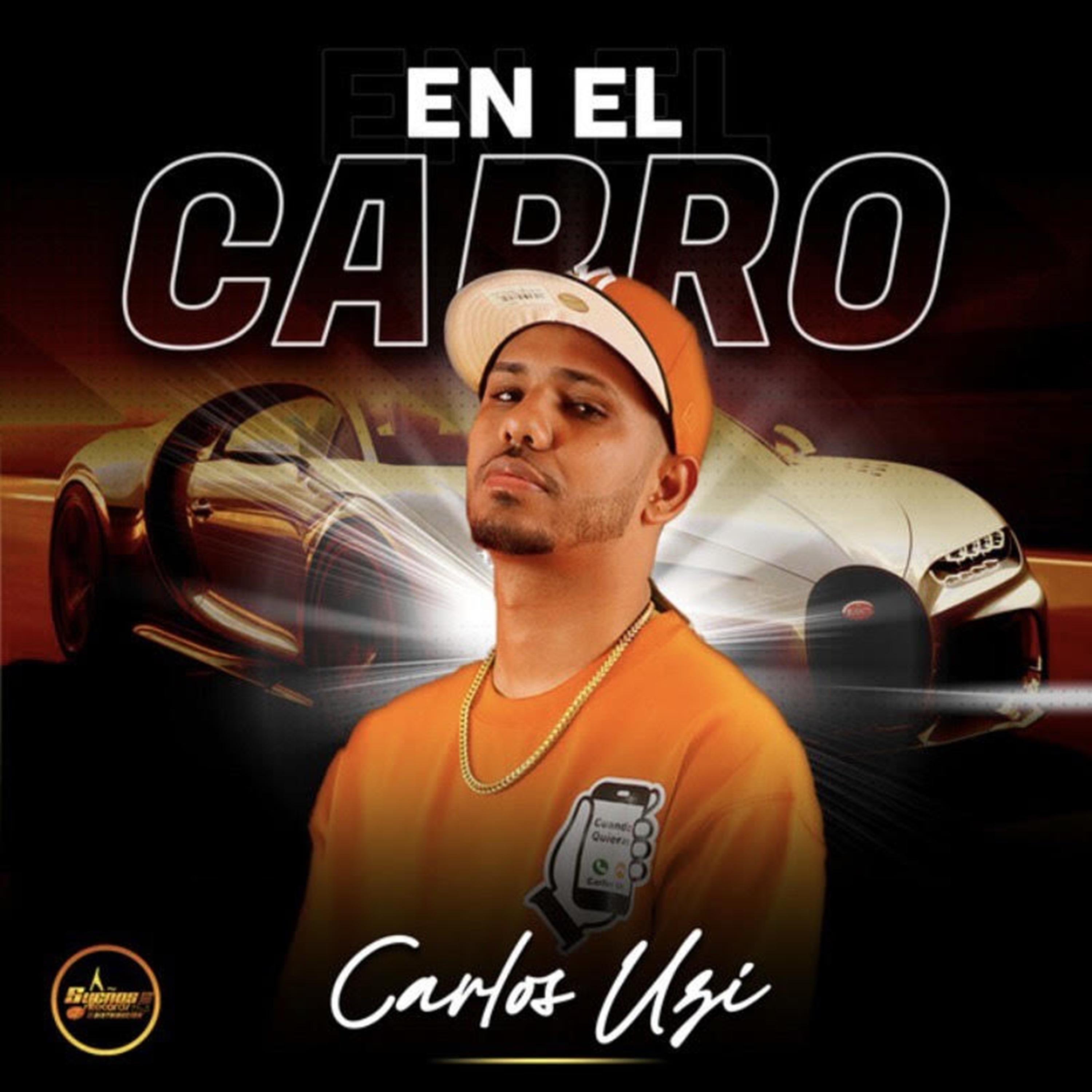 en el carro歌手：carlos uzi发行时间：2022-05-20发行公司： carlo