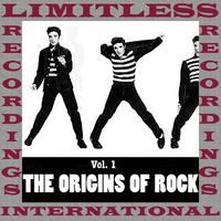 The Origins Of Rock, Vol. 1 (HQ Remastered Version)