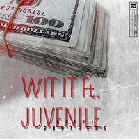 Wit It (feat. Juvenile)