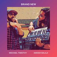 BRAND NEW (feat. Amogh Balaji)