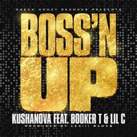 Boss'n Up (feat. Booker T & Lil C)