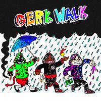 Gerk Walk (feat. Keith Ape & lil Darkie)