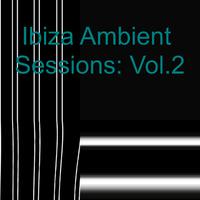 Ibiza Ambient Sessions: Vol. 2