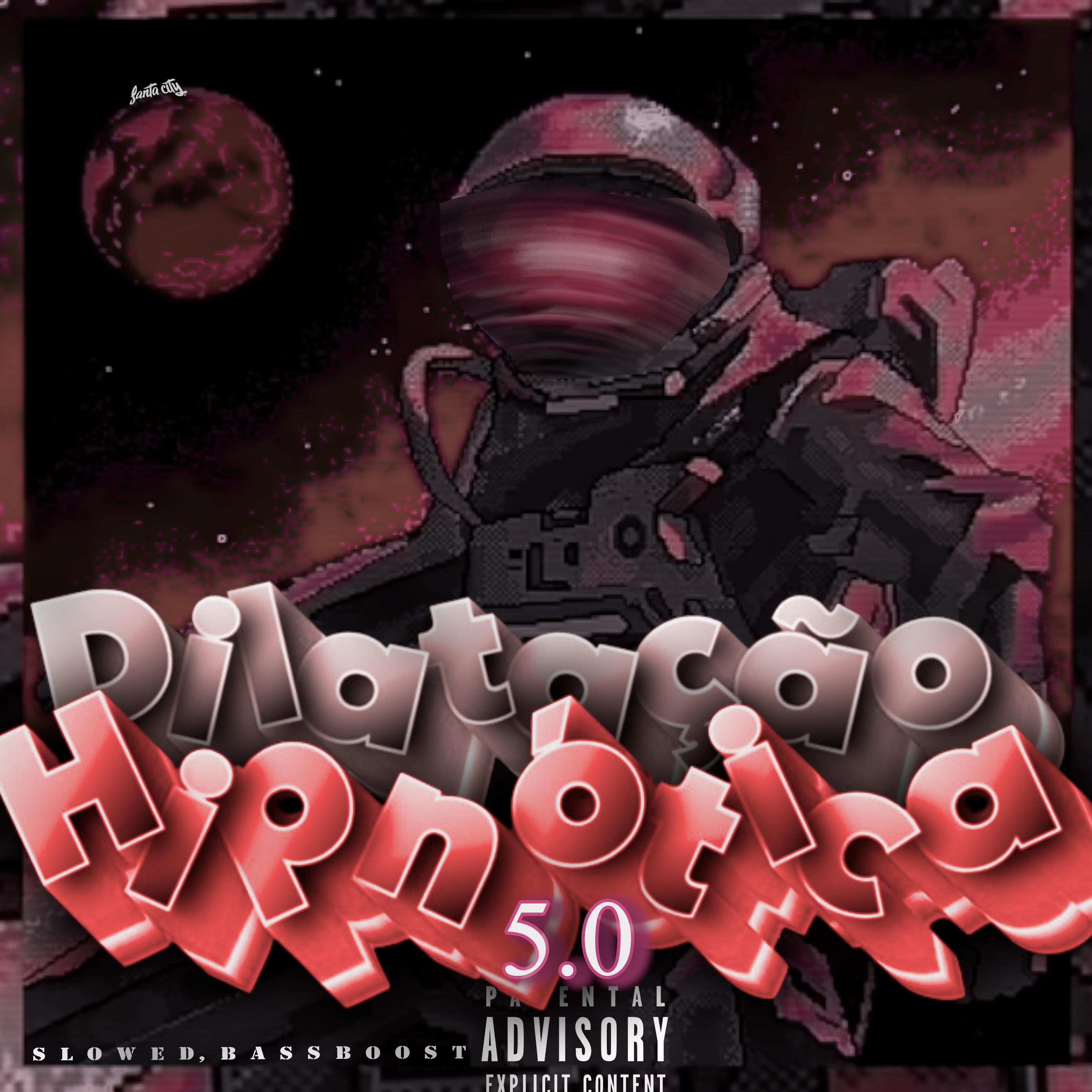 Dilatação Hipnótica 5.0 (Slowed, Bass Boost)