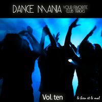 Dance Mania - Your Favorite Club Tracks, Vol. 10