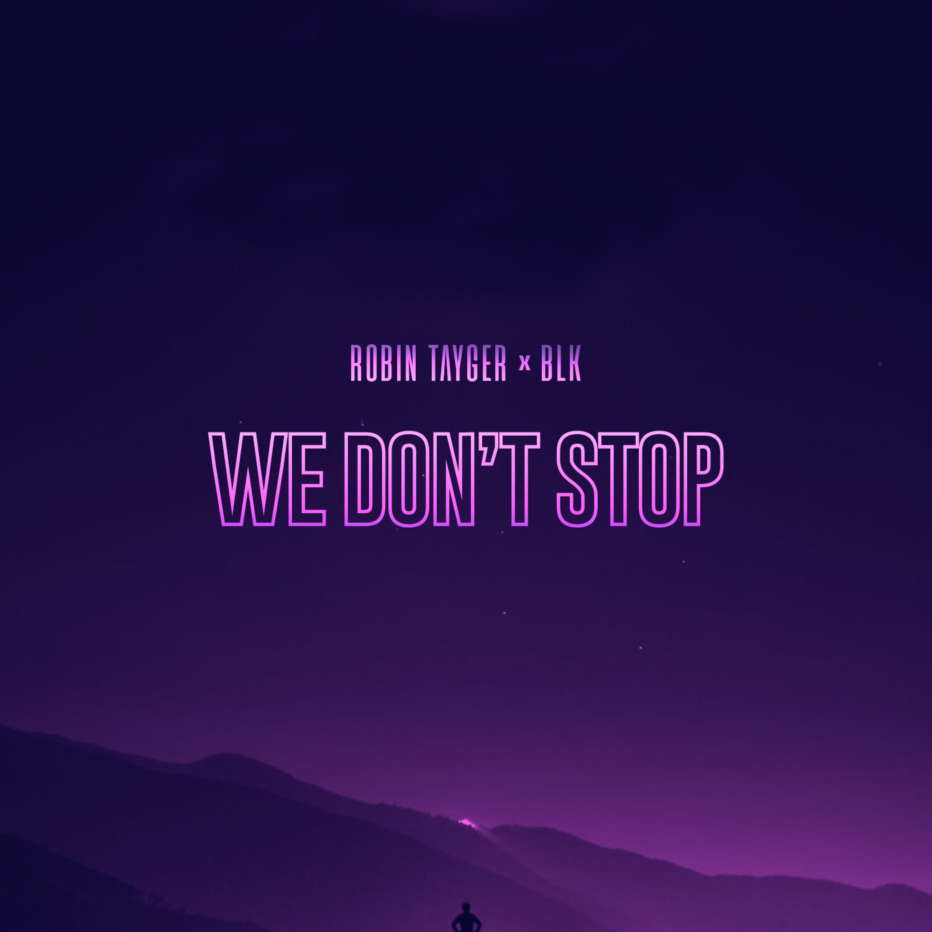 We Don't Stop (feat. BLK)