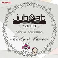 jubeat saucer ORIGINAL SOUNDTRACK-Cathy&Marron-