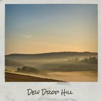 Dew Drop Hill