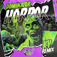 Horror (KY Remix)