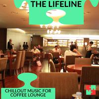 The Lifeline - Chillout Music For Coffee Lounge