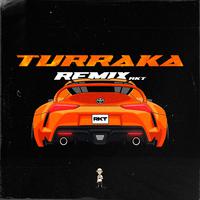 Turraka RKT (Remix)