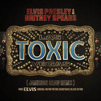 Toxic Las Vegas (Jamieson Shaw Remix (From The Original Motion Picture Soundtrack ELVIS) DELUXE EDITION)