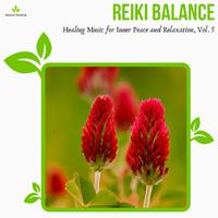 Reiki Balance - Healing Music For Inner Peace And Relaxation, Vol. 5