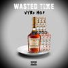 Vyb3 Hop - Wasted Time