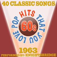 60s Pop Songs That You Love-1963-40 Classic Hits