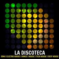 La discoteca (Edm, Electro House, Dance, House, Tech House, Deep House)