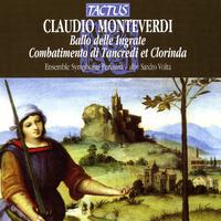 MONTEVERDI, C.: Ballo delle Ingrate / Combattimento di Tancredi e Clorinda (Symphonia Perusina, Volta)