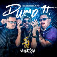 Pump It - Era Isso Que Você Queria