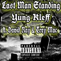 Last Man Standing (feat. David Ray, Trey Mac & Foster Brothas)