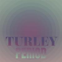 Turley Period