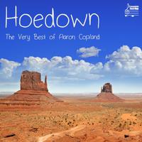 Hoedown: The Very Best of Aaron Copland and the American Masters