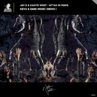 ****** in Paris (KEVU & Darkmode Bootleg)