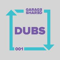 Garage Shared Dubs 001